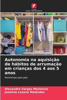 Paperback Autonomia na aquisição de hábitos de arrumação em crianças dos 4 aos 5 anos [Portuguese] Book