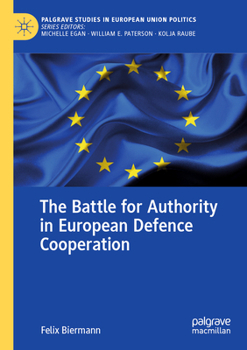 Paperback The Battle for Authority in European Defence Cooperation Book