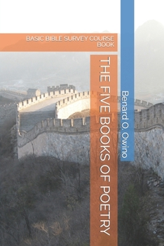 Paperback The Five Books of Poetry: Basic Bible Survey Course Book