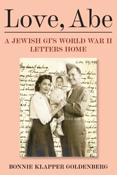 Paperback Love, Abe: A Jewish GI's World War II Letters Home Book
