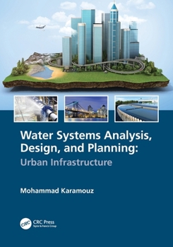 Paperback Water Systems Analysis, Design, and Planning: Urban Infrastructure Book