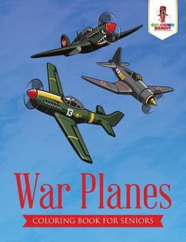 Paperback War Planes: Coloring Book for Seniors Book