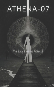 Paperback Athena-07: The Lady Lazarus Protocol Book