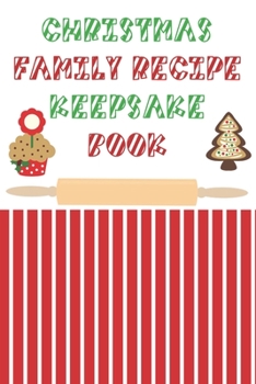 Paperback Christmas Family Recipe Keepsake Book: Cute Holiday Cookies with Candy Cane Stripes Blank Logbook Book