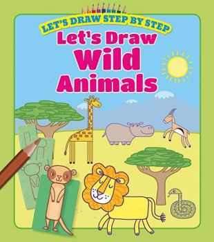 Library Binding Let's Draw Wild Animals Book