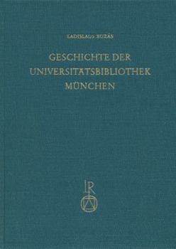 Hardcover Geschichte Der Universitatbibliothek Munchen [German] Book