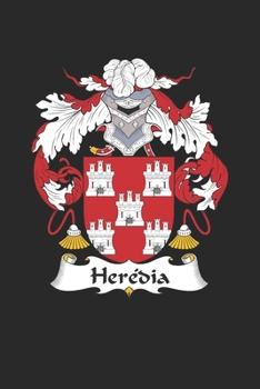 Paperback Heredia: Heredia Coat of Arms and Family Crest Notebook Journal (6 x 9 - 100 pages) Book