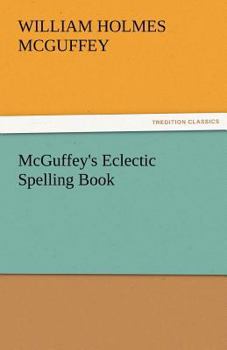 Paperback McGuffey's Eclectic Spelling Book