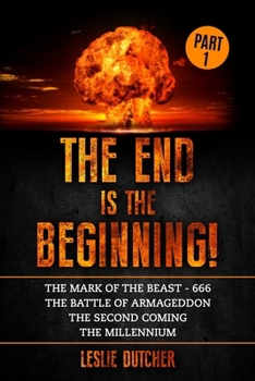 The End is the Beginning Part 1