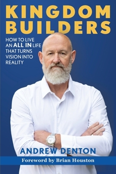 Paperback Kingdom Builders: How to live an ALL IN life that turns vision into reality Book