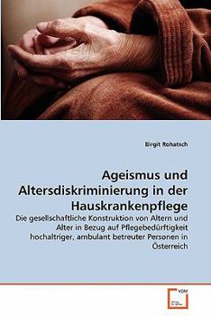 Paperback Ageismus und Altersdiskriminierung in der Hauskrankenpflege [German] Book