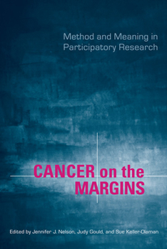 Paperback Cancer on the Margins: Method and Meaning in Participatory Research Book