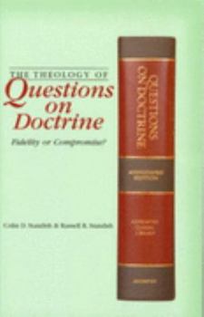 Perfect Paperback The Theology of "Questions on Doctrine": Fidelity or Compromise? Book