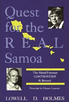 Paperback Quest for the Real Samoa: The Mead/Freeman Controversy and Beyond Book
