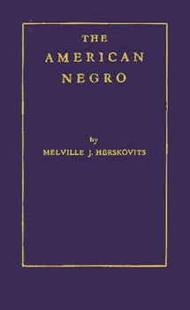 Hardcover The American Negro: A Study in Racial Crossing Book