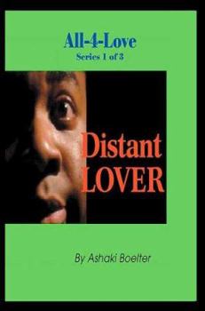 Hardcover Distant Lover: All-4-Love Series 1 of 3 Book