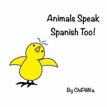 Paperback Animals Speak Spanish Too! Book