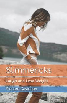 Paperback Slimmericks: Laugh and Lose Weight Book