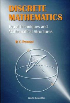 Hardcover Discrete Mathematics - Proof Techniques and Mathematical Structures Book