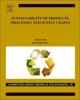 Hardcover Sustainability of Products, Processes and Supply Chains: Theory and Applications Volume 36 Book