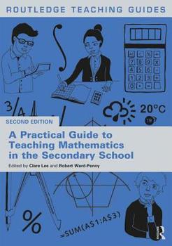 Paperback A Practical Guide to Teaching Mathematics in the Secondary School Book