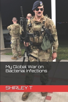Paperback My Global War on Bacterial Infections Book