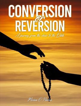 Paperback Conversion or Reversion: A journey from the choir to the Qibla Book