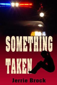 Something Taken - Book #1 of the Terry Roche