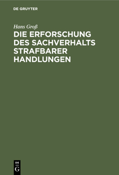 Hardcover Die Erforschung Des Sachverhalts Strafbarer Handlungen: Ein Leitfaden Für Beamte Des Polizei- Und Sicherheitsdienstes [German] Book