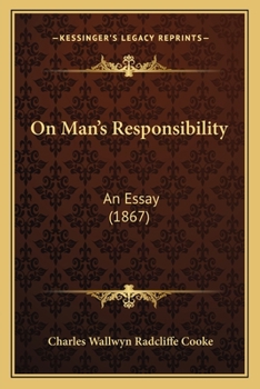 Paperback On Man's Responsibility: An Essay (1867) Book