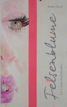 Paperback Felsenblume: Ein Leben in Zeitraffer [German] Book