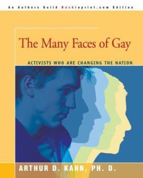 Paperback The Many Faces of Gay: Activists Who Are Changing the Nation Book