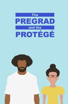 Paperback The Pregrad and the Protege Book