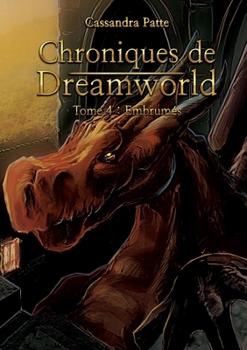 Paperback Chroniques de Dreamworld: Tome 4: Embrumés [French] Book
