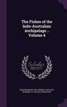 Hardcover The Fishes of the Indo-Australian Archipelago .. Volume 4 Book