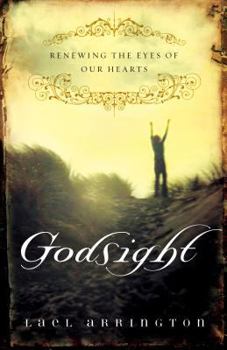 Paperback Godsight: Renewing the Eyes of Our Hearts Book