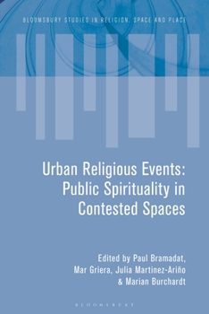 Hardcover Urban Religious Events: Public Spirituality in Contested Spaces Book