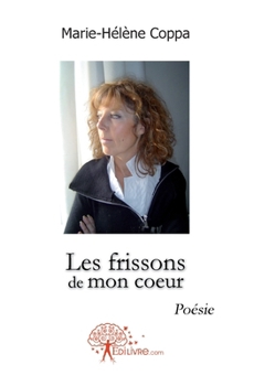 Paperback Les frissons de mon coeur: Poésie [French] Book
