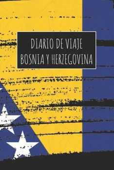 Paperback Diario De Viaje Bosnia y Herzegovina: 6x9 Diario de viaje I Libreta para listas de tareas I Regalo perfecto para tus vacaciones en Bosnia y Herzegovin [Spanish] Book