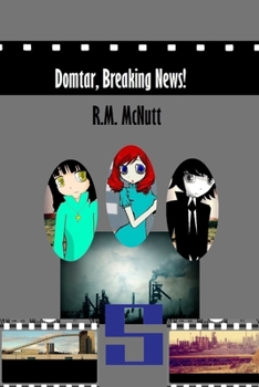 Paperback Domtar, Breaking News!: A Novel by Rebecca McNutt Book