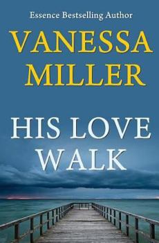His Love Walk - Book #7 of the Praise Him Anyhow