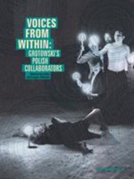 Paperback Voices from Within: Grotowski's Polish Collaborators Book