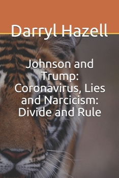 Paperback Johnson and Trump: Coronavirus, Lies and Narcicism: Divide and Rule Book