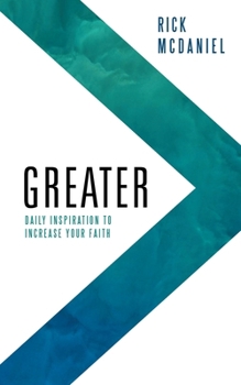 Greater: Daily Inspiration To Increase Your Faith