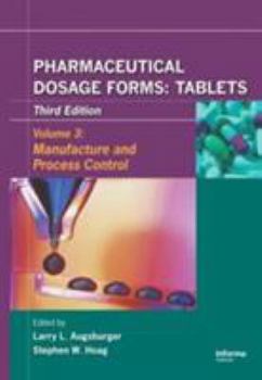 Hardcover Pharmaceutical Dosage Forms - Tablets: Manufacture and Process Control Book
