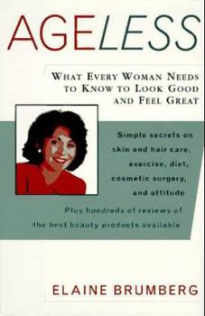 Hardcover Ageless: What Every Woman Needs to Know to Look Good and Feel Great Book