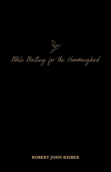 Paperback While Waitiing for The Hummingbird Book