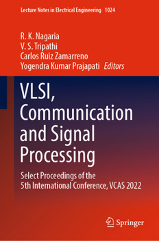 Hardcover Vlsi, Communication and Signal Processing: Select Proceedings of the 5th International Conference, Vcas 2022 Book