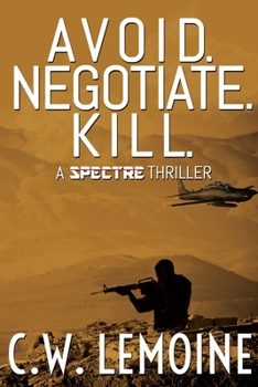 Avoid. Negotiate. Kill. - Book #2 of the Spectre