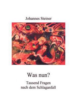 Paperback Was nun? Tausend Fragen nach dem Schlaganfall [German] Book